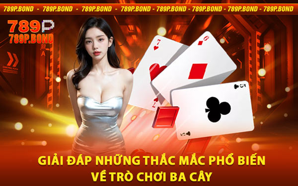 Giải Đáp Những Thắc Mắc Phổ Biến Về Trò Chơi Ba Cây