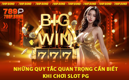 Những Quy Tắc Quan Trọng Cần Biết Khi Chơi Slot PG
